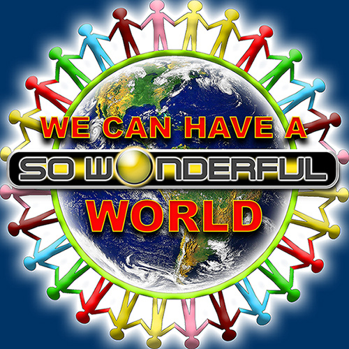 So Wonderful - We Can Have a World