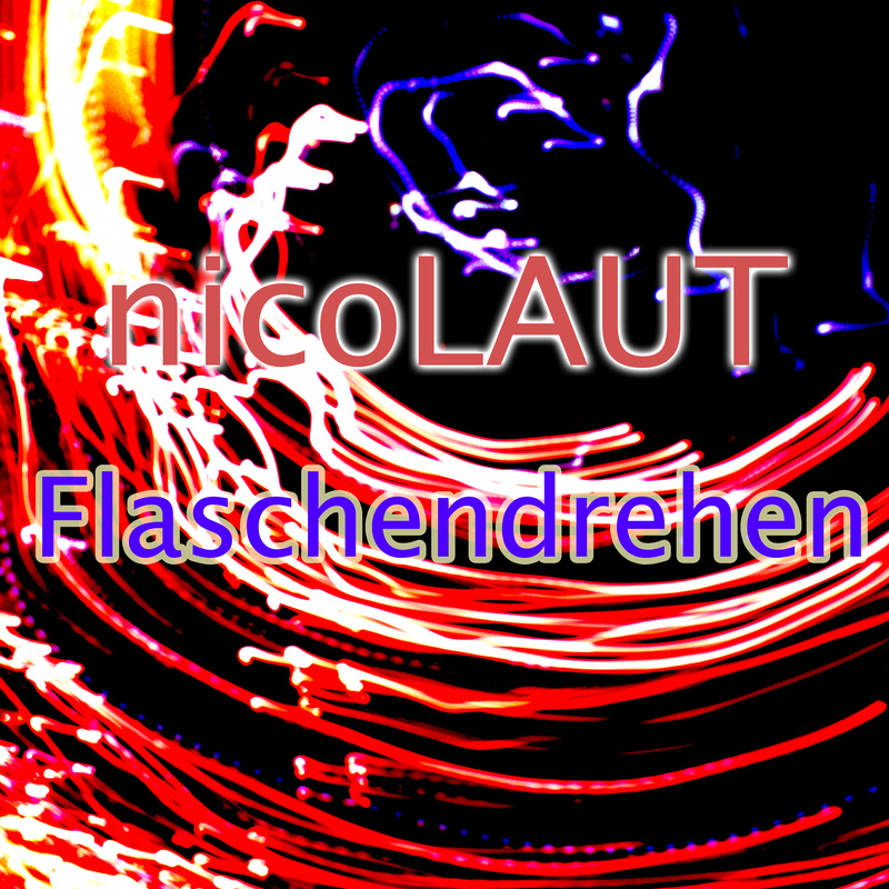 nicoLAUT - Flaschendrehen