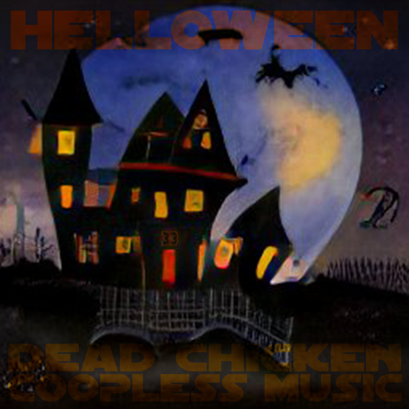 Nr.33 -  helloween - DEAD CHICKEN - coopless music