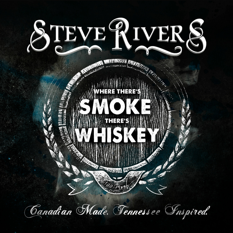Steve Rivers - Where There's Smoke There's Whiskey