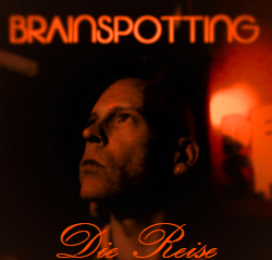 Brainspotting - Die Reise