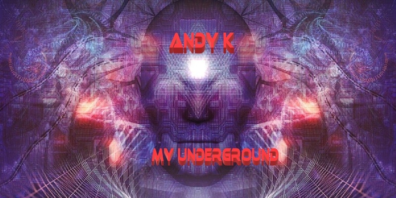 Andy K - My Underground