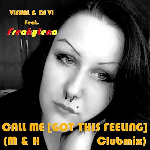 M & H Music - M & H Music - CALL ME (M & H Clubmix) - Visual und DJ VI feat. FreakyLena