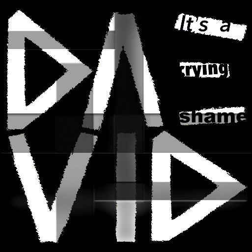 DA3VID - It´s a crying shame