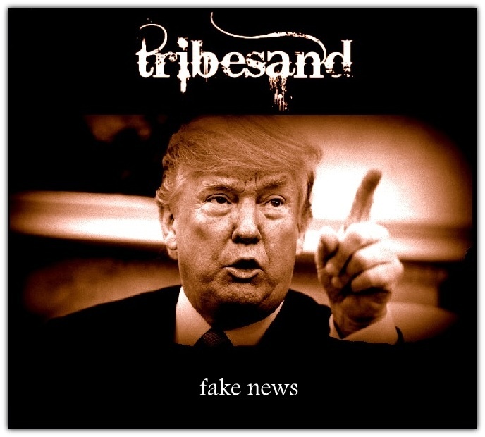 tribesand - fake news