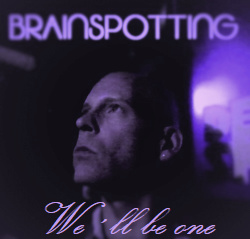 Brainspotting - We`ll be one