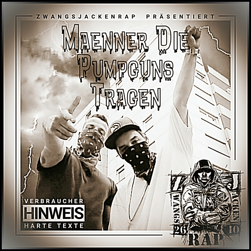 Zwangsjackenrap - Männer die Pumpguns tragen
