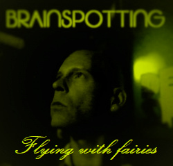 Brainspotting - Flying with fairies