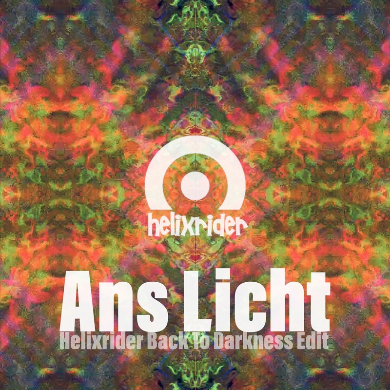 Ans Licht (Helixrider Back To Darkness Edit)