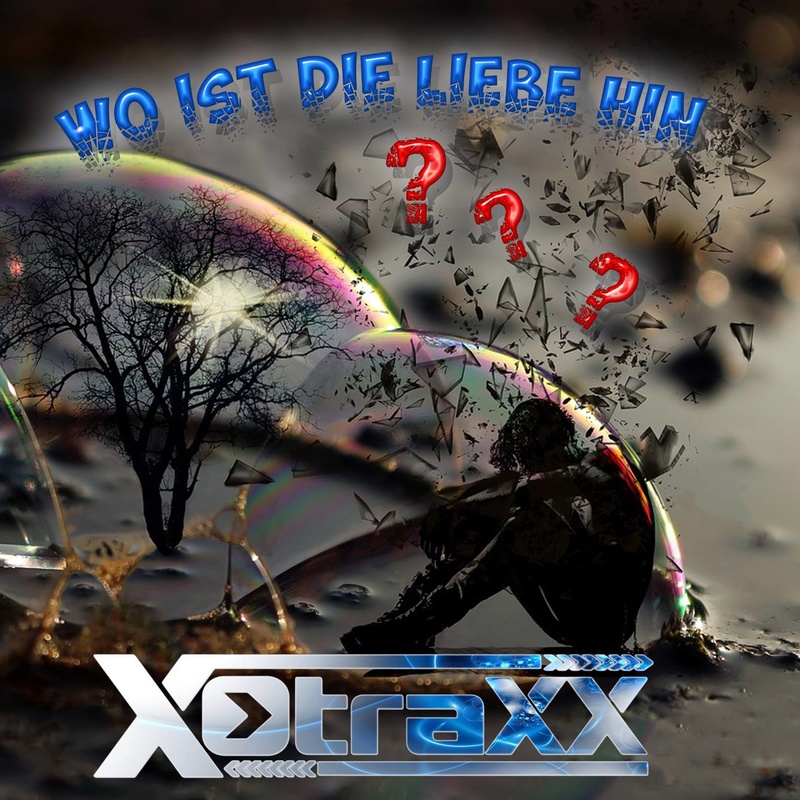 X-Traxx ( DJ Wolle ) - X-Traxx - Wo ist die Liebe hin?