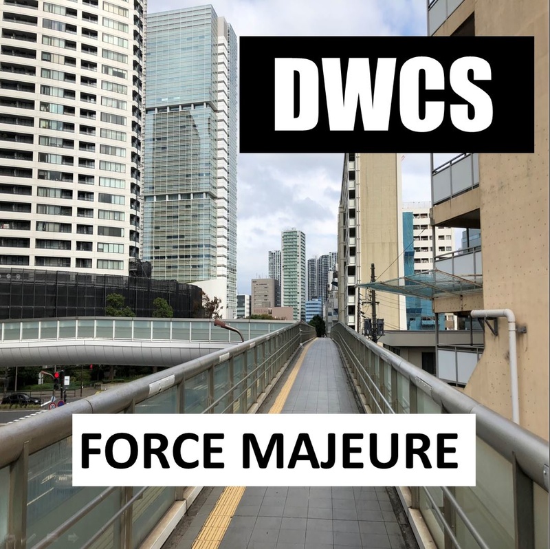 DWCS - Force Majeure