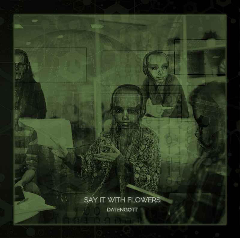 Say It With Flowers - Datengott