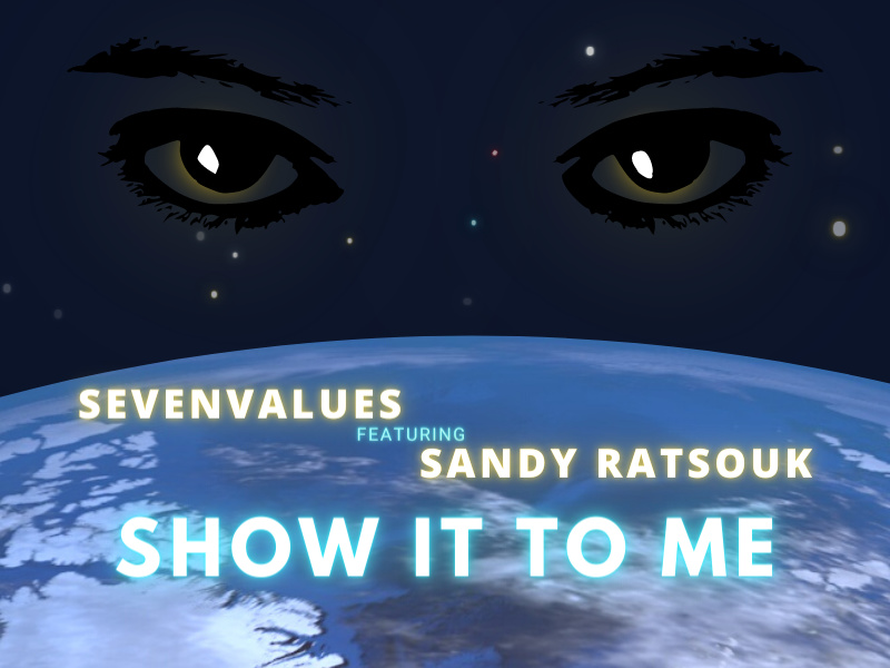 SevenValues - Show it to me feat. Sandy Ratsouk