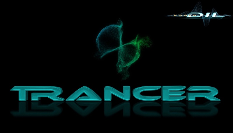 Kaala Dil - Trancer
