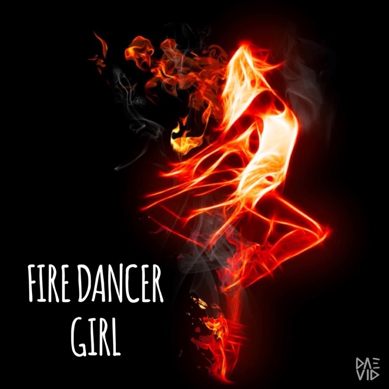 DA3VID - Fire Dancer Girl