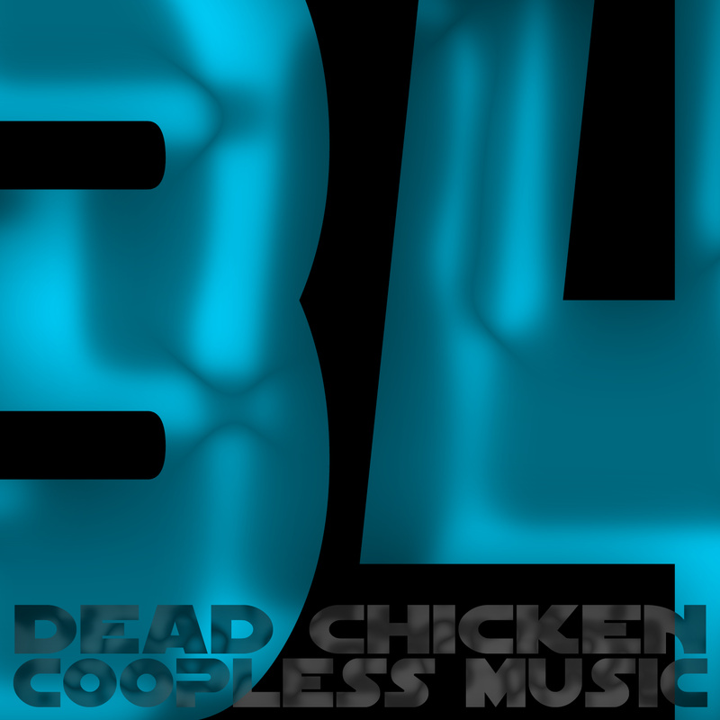 Nr.34 - 34 - DEAD CHICKEN - coopless music