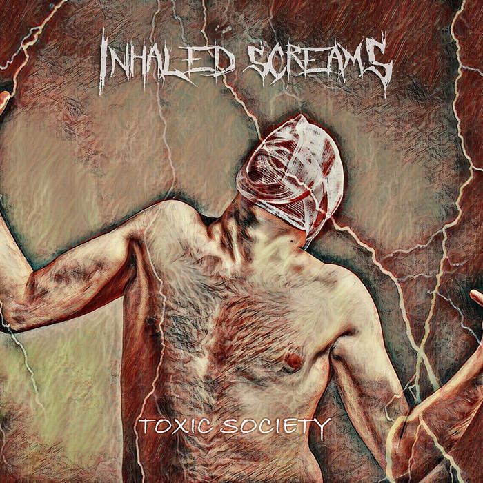 Inhaled Screams - Toxic Society