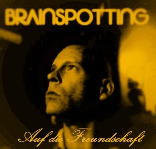 Brainspotting - Auf die Freundschaft!