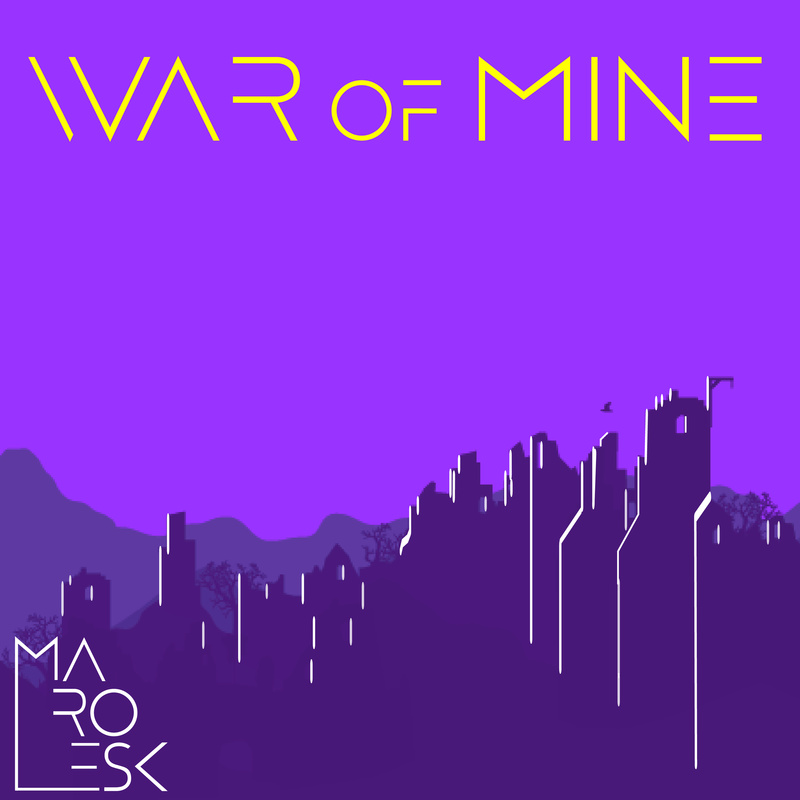 MAROESK - War of Mine (2025 ReWork)