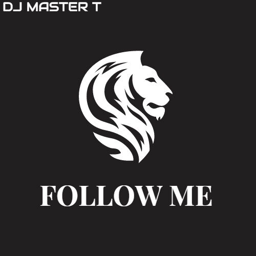 DJ Master T - Follow Me