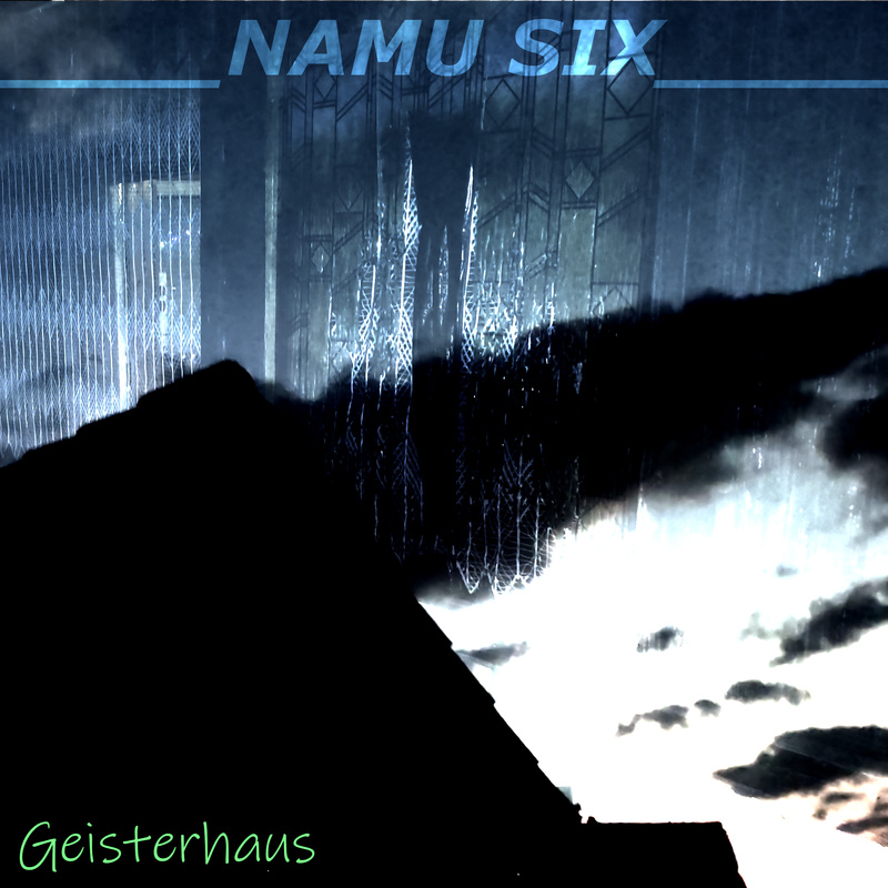 Namu Six - Geisterhaus (Localhost Project Remix)