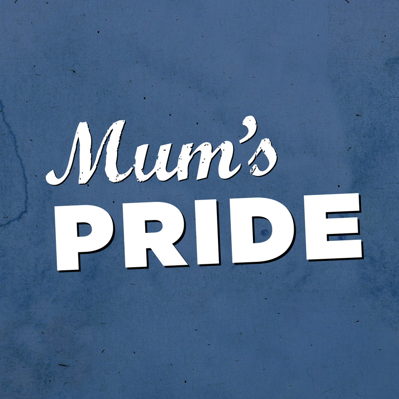 Mums Pride - I climb over mountains