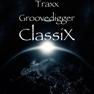 Traxx Groovedigger - ClassiX