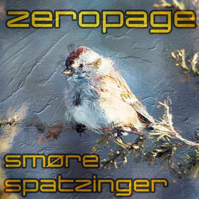 Zeropage - Smore Spatzinger