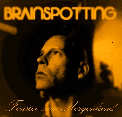 Brainspotting - Fenster zum Morgenland