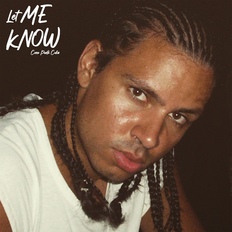 Ceno Punto Cuba - Let Me Know
