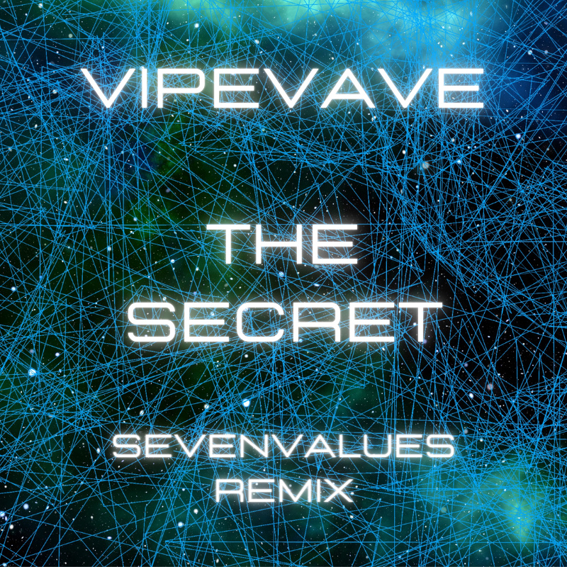 VipeVave - The Secret (SevenValues Remix)