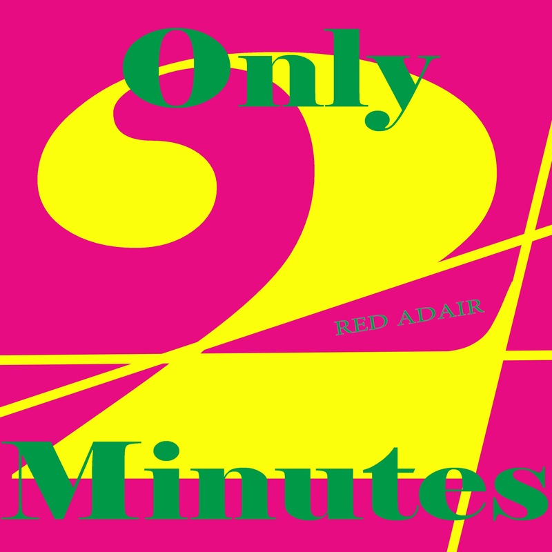 Red Adair - Only 2 Minutes