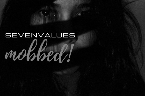 SevenValues - Mobbed!