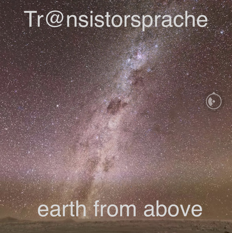 Tr@nsistorsprache - earth from above