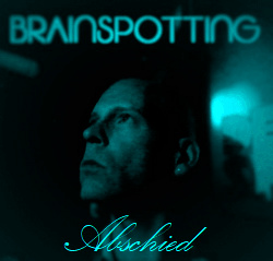 Brainspotting - Abschied