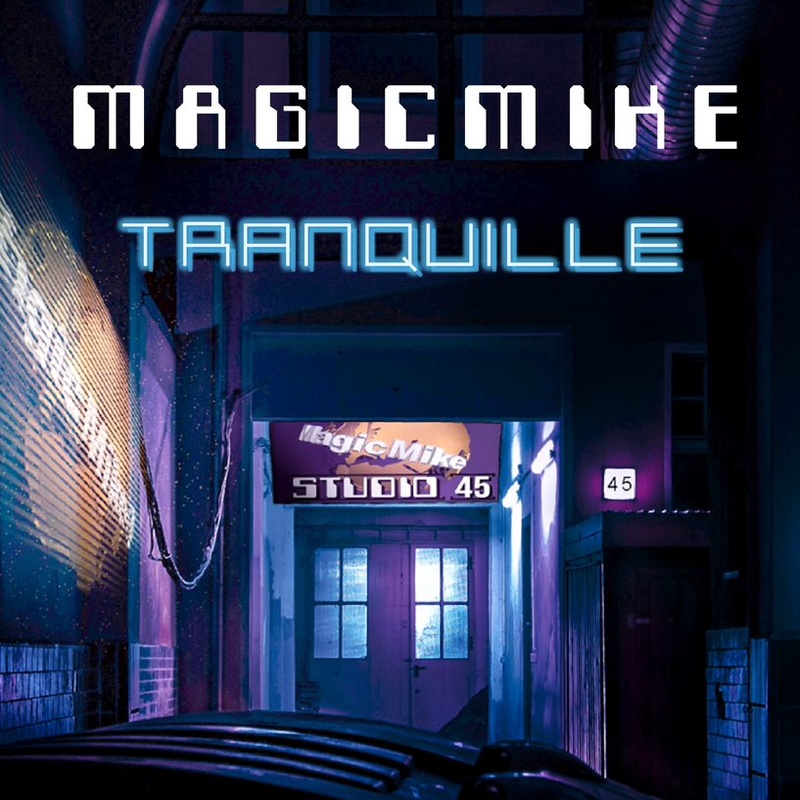 MagicMike_Studio_45 - Tranquille (naked Mix)