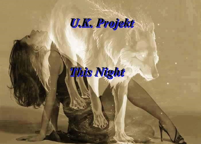 U.K. Projekt Band - This Night