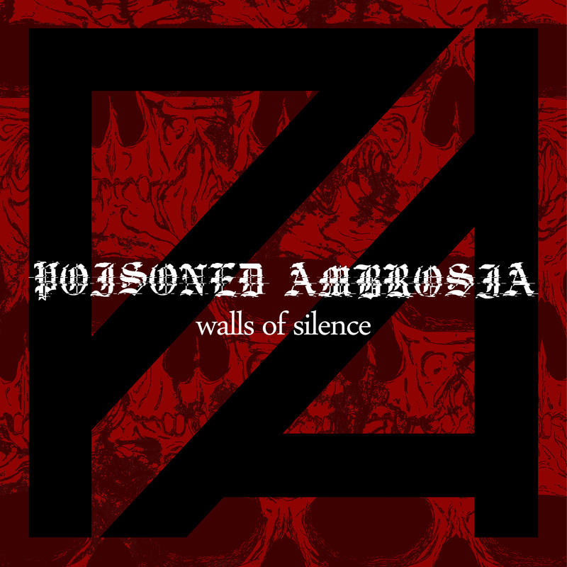 Poisoned Ambrosia - Walls of silence