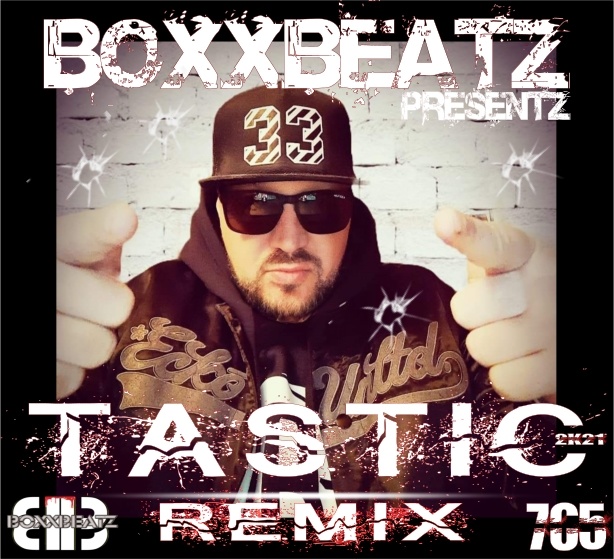 Goodfellaz Entertainment - Tastic Remix 2K21