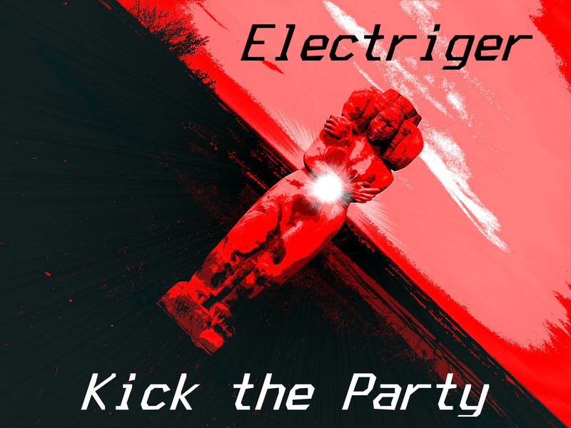 Electriger - Kick the Party
