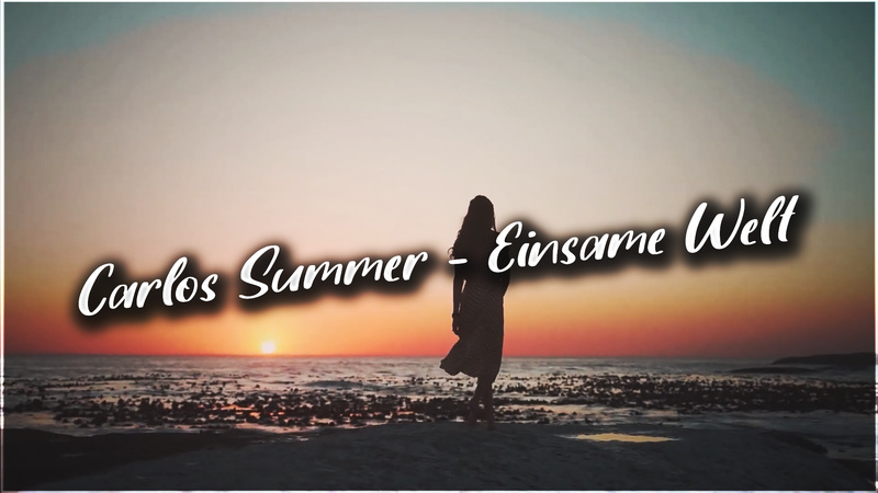 Carlos Summer Music - Einsame Welt