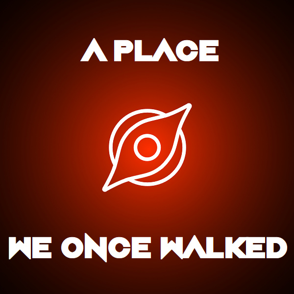 Filterpad - A Place We Once Walked