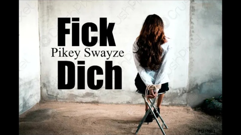 Pikey Swayze - Fick dich