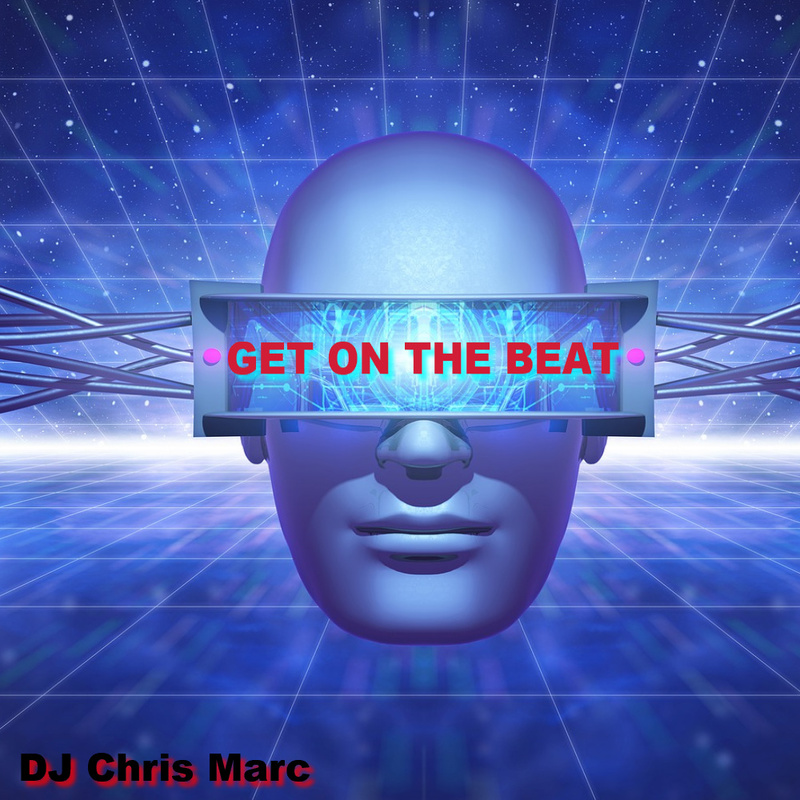 DJ Chris Marc - Get on the Beat