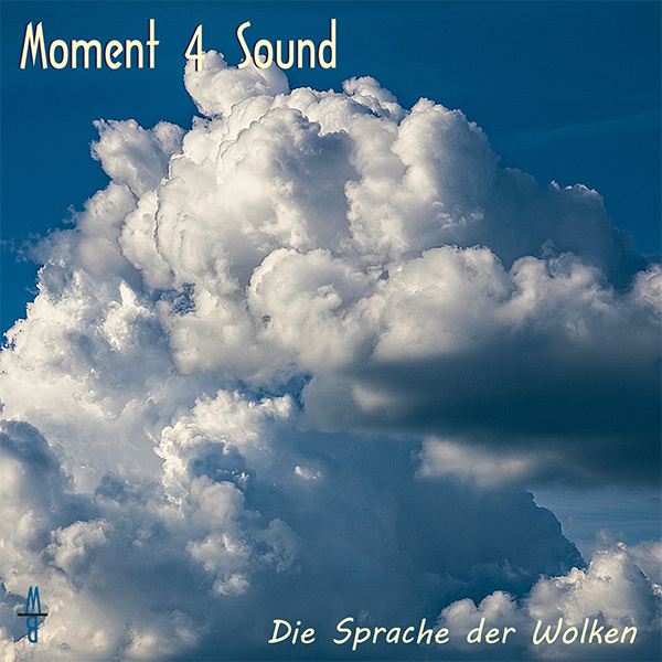 Moment 4 Sound - Die Sprache der Wolken