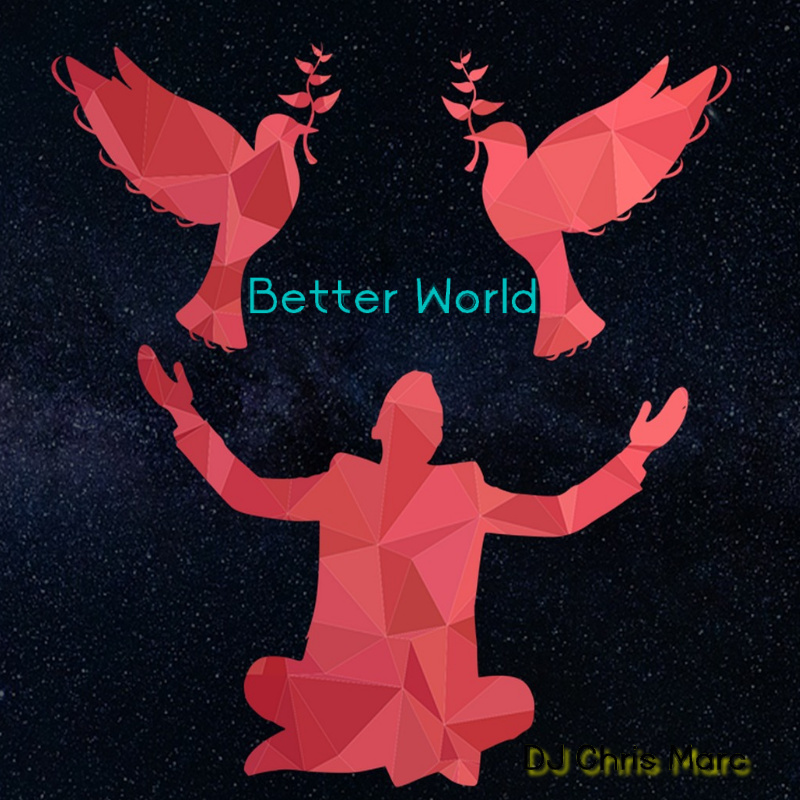 DJ Chris Marc - Better World