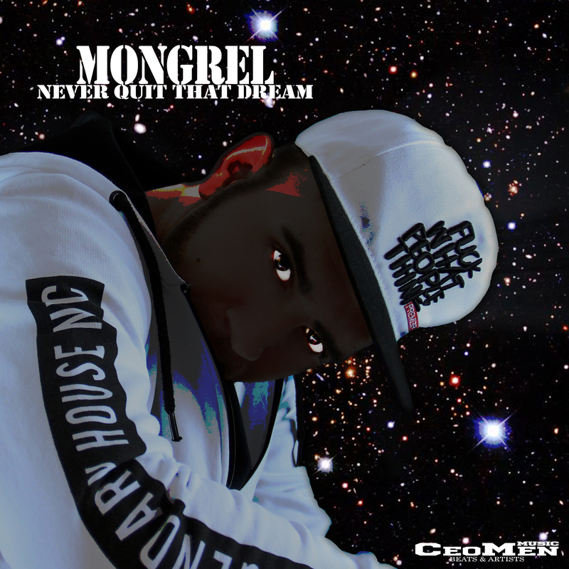Mongrelandmusic - never quit that dream