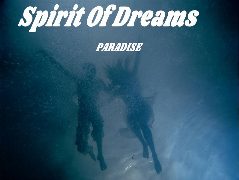 Spirit Of Dreams - PARADISE