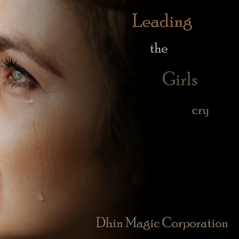 Dhin/Magic Pad Corporation - Leading the girls cry