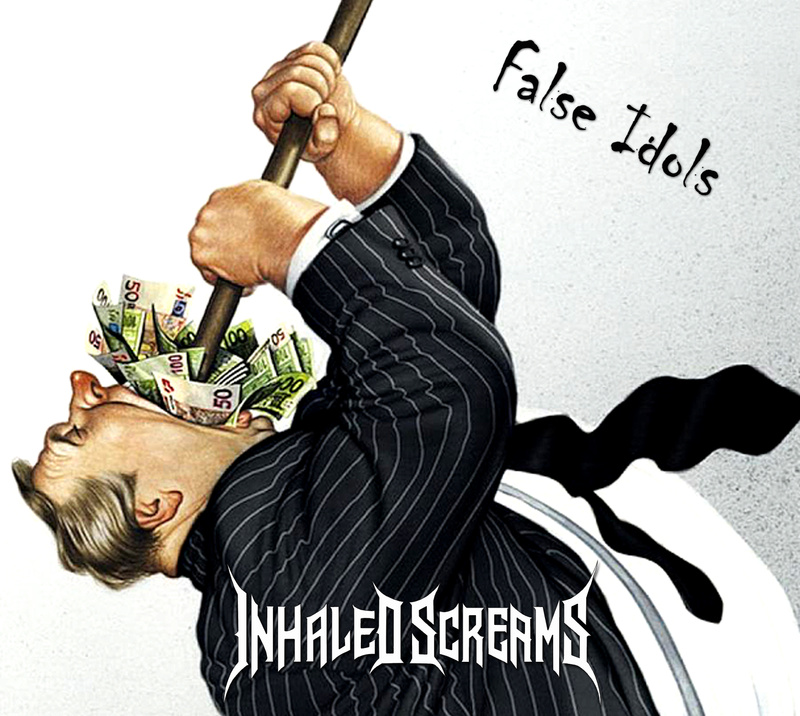Inhaled Screams - False Idols